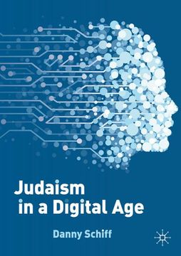 portada Judaism in a Digital age: An Ancient Tradition Confronts a Transformative era (en Inglés)