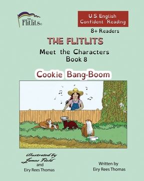portada THE FLITLITS, Meet the Characters, Book 8, Cookie Bang-Boom, 8+ Readers, U.S. English, Confident Reading: Read, Laugh, and Learn (in English)