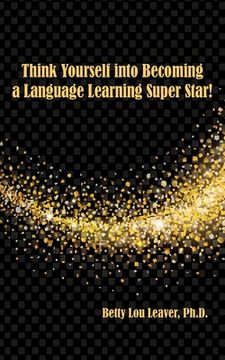 portada Think Yourself into Becoming a Language Learning Superstar