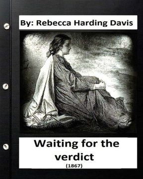 portada Waiting for the Verdict (1867) Rebecca Harding Davis (Classics)