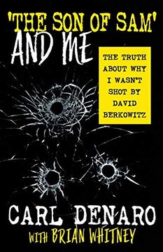 portada 'The son of Sam'And me: The Truth About why i Wasn’T Shot by David Berkowitz 