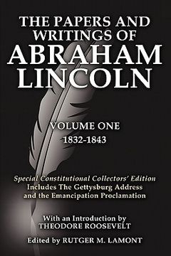 portada the papers and writings of abraham lincoln volume one: special constitutional collectors edition includes the gettysburg address (en Inglés)