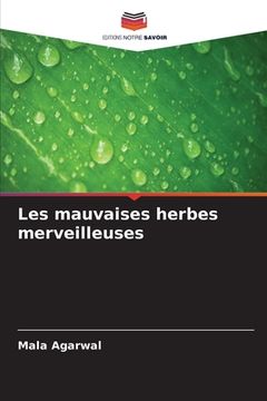 portada Les mauvaises herbes merveilleuses (en Francés)