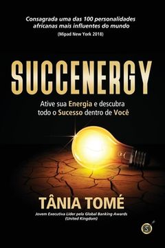 portada Succenergy: Ative sua energia e descubra todo o sucesso dentro de você (en Portugués)
