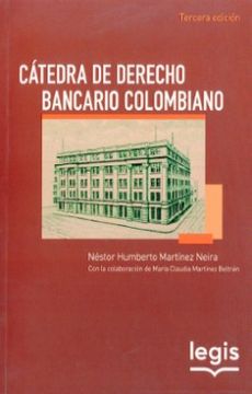 portada Catedra de Derecho Bancario Colombiano (in Spanish)