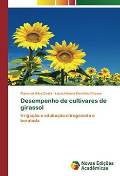 portada Desempenho de Cultivares de Girassol: Irrigação e Adubação Nitrogenada e Boratada (in Portuguese)