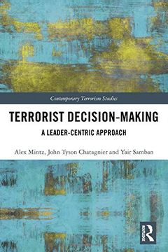 portada Terrorist Decision-Making: A Leader-Centric Approach (Contemporary Terrorism Studies) 