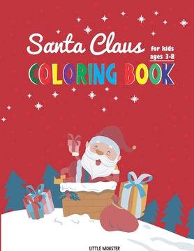 portada Santa Claus colouring books: For kids & toddlers - activity books for preschooler - coloring book for Boys, Girls, Fun, ... book for kids ages 2-4 (en Inglés)