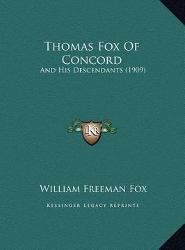 portada thomas fox of concord: and his descendants (1909) (en Inglés)