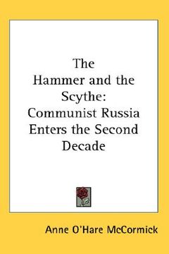 portada the hammer and the scythe: communist russia enters the second decade (in English)