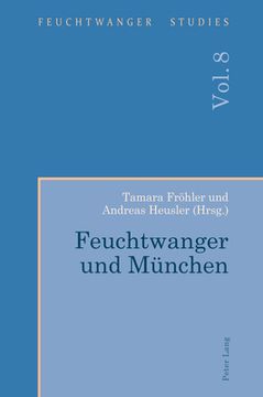 portada Feuchtwanger und Muenchen (en Alemán)