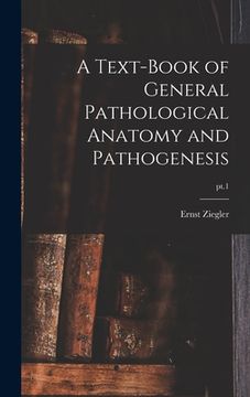 portada A Text-book of General Pathological Anatomy and Pathogenesis; pt.1 (en Inglés)