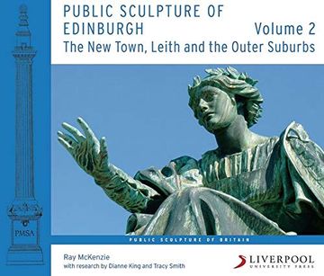 portada Public Sculpture of Edinburgh: Volume 2: The new Town, Leith and the Outer Suburbs (Public Sculpture of Britain Lup) (en Inglés)