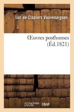 portada Oeuvres Posthumes: Et Accompagnées de Notes Et de Lettres Inédites de Voltaire (in French)