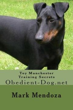 portada Toy Manchester Training Secrets: Obedient-Dog.net (en Inglés)