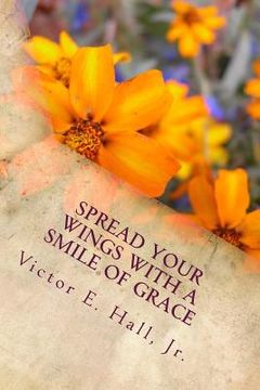 portada spread your wings with a smile of grace (en Inglés)