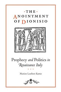portada The Anointment of Dionisio: Prophecy and Politics in Renaissance Italy (in English)
