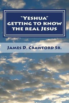 portada Yeshua: Getting to know the real Jesus (en Inglés)