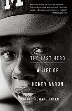 portada The Last Hero: A Life of Henry Aaron (en Inglés)