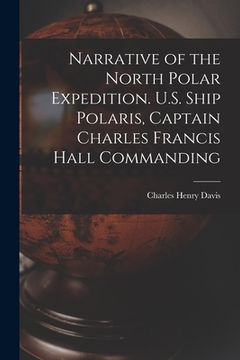 portada Narrative of the North Polar Expedition. U.S. Ship Polaris, Captain Charles Francis Hall Commanding