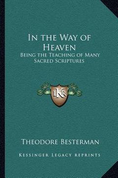 portada in the way of heaven: being the teaching of many sacred scriptures (in English)