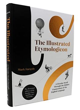 portada The Illustrated Etymologicon: A Circular Stroll Through the Hidden Connections of the English Language (en Inglés)