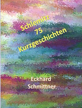 portada Schlemitz: 75 Kurzgeschichten (en Alemán)