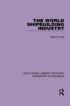 portada The World Shipbuilding Industry (in English)