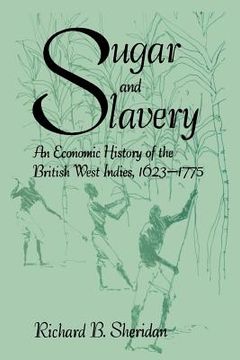 portada Sugar and Slavery: An Economic History of the British West Indies (en Inglés)