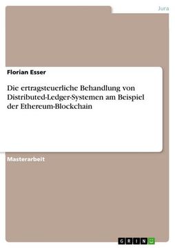 portada Die ertragsteuerliche Behandlung von Distributed-Ledger-Systemen am Beispiel der Ethereum-Blockchain (in German)