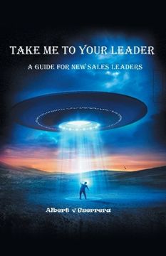portada Take Me To Your Leader: A Guide For New Sales Leaders (en Inglés)