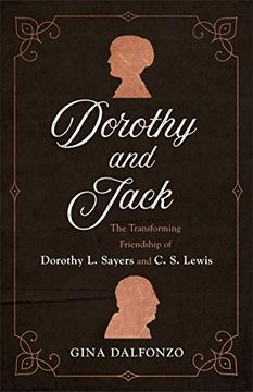 portada Dorothy and Jack: The Transforming Friendship of Dorothy l. Sayers and c. S. Lewis (en Inglés)