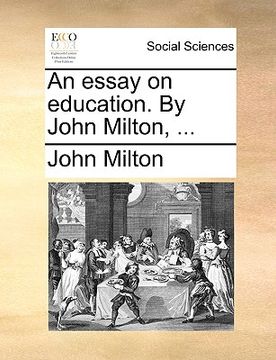 portada an essay on education. by john milton, ...