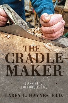 portada The Cradle Maker: Learning to Lead Yourself First (en Inglés)
