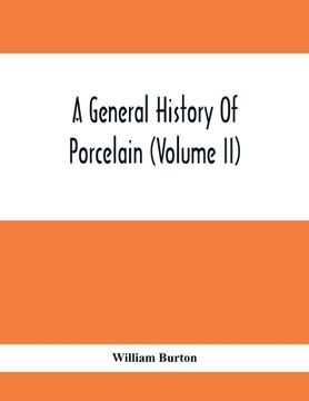 portada A General History Of Porcelain (Volume Ii) (en Inglés)