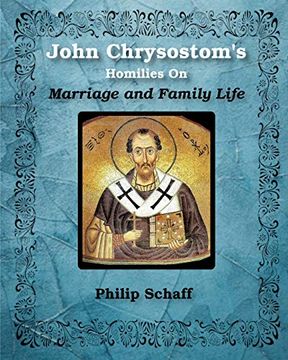portada St. John Chrysostom'S Homilies on Marriage and Family Life (in English)