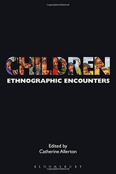 portada Children: Ethnographic Encounters (Encounters: Experience and Anthropological Knowledge)