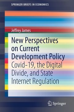 portada New Perspectives on Current Development Policy: Covid-19, the Digital Divide, and State Internet Regulation