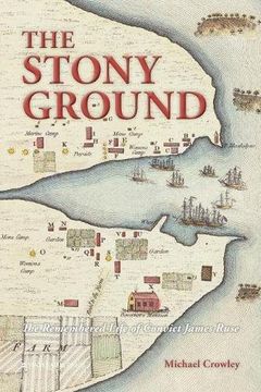 portada The Stony Ground: The Remembered Life of Convict James Ruse