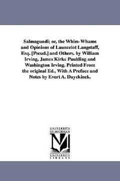 portada salmagundi; or, the whim-whams and opinions of launcelot langstaff, esq. [pseud.] and others. by william irving, james kirke paulding and washington i