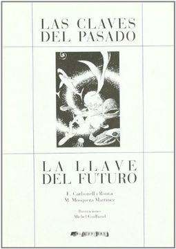 portada CLAVES DEL PASADO LA LLAVE DEL FUTURO AROLA (in Spanish)