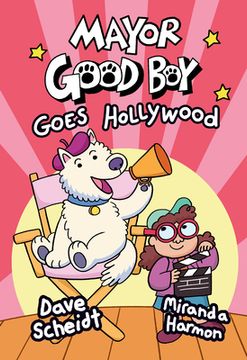 portada Mayor Good boy Goes Hollywood: (a Graphic Novel) 
