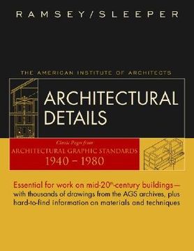 portada architectural details: classic pages from architectural graphic standards 1940 - 1980 (en Inglés)
