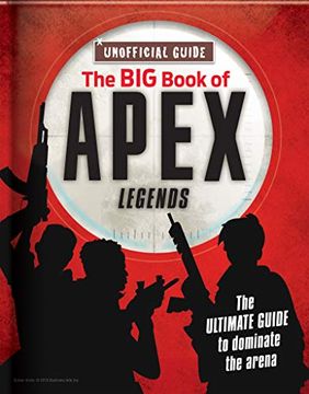 portada The big Book of Apex Legends (Unoffical Guide): The Ultimate Guide to Dominate the Arena (en Inglés)