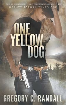 portada One Yellow Dog: A Deputy Jordan Tynes Modern Western Thriller (en Inglés)
