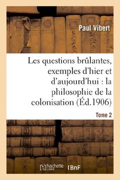 portada Les Questions Brulantes, Exemples D'Hier Et D'Aujourd'hui. Tome 2 (Sciences Sociales) (French Edition)