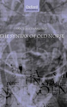 portada The Syntax of old Norse: With a Survey of the Inflectional Morphology and a Complete Bibliography (Oxford Linguistics) (in English)