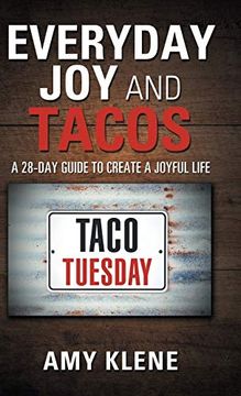 portada Everyday joy and Tacos: A 28-Day Guide to Create a Joyful Life (in English)