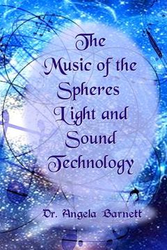portada The Music of the Spheres Light and Sound Technology (in English)