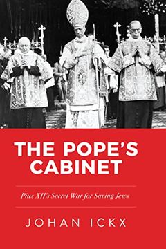 portada The Pope's Cabinet: Pius Xii's Secret war for Saving Jews (in English)